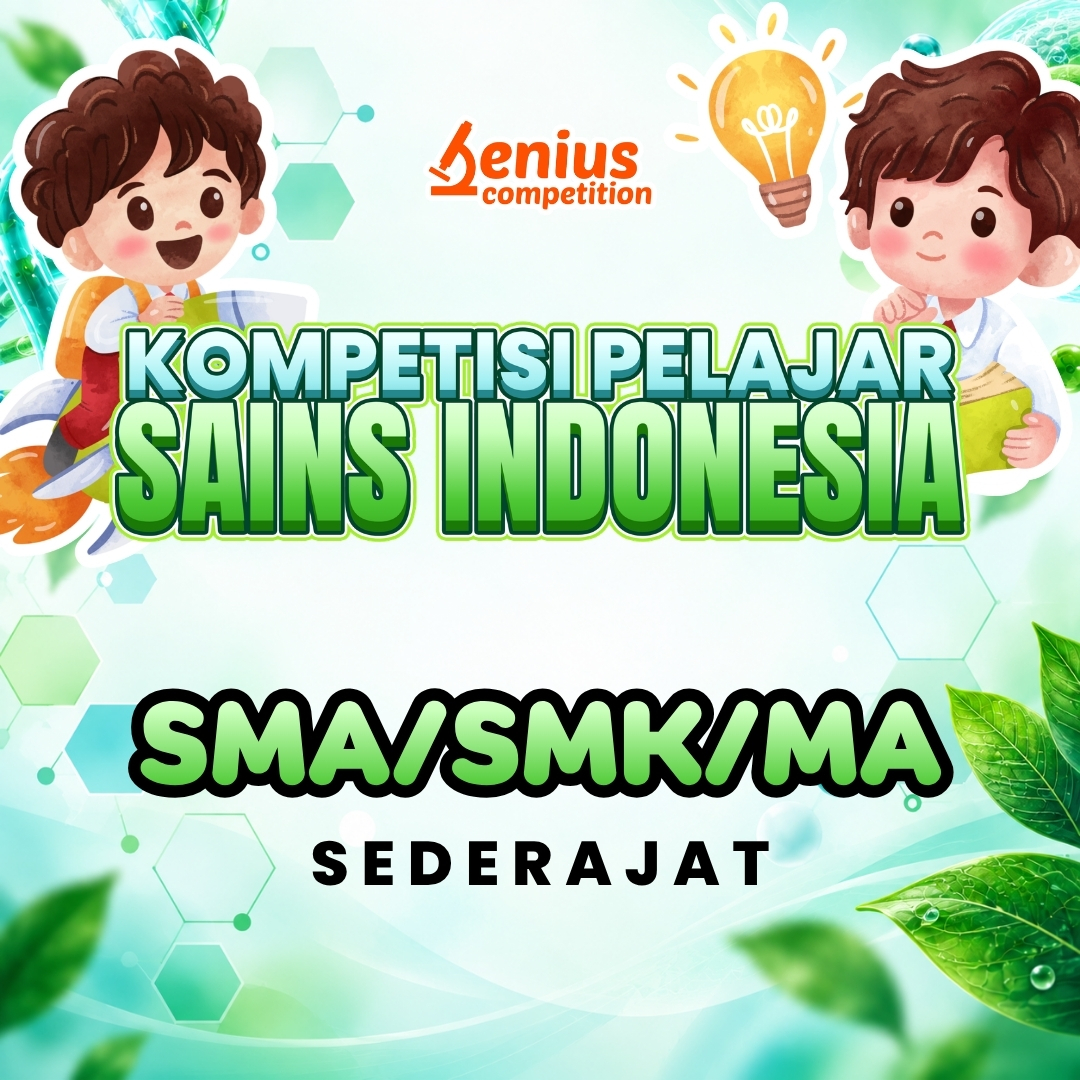 KOMPETISI PELAJAR SAINS INDONESIA (JENIUS KPSI) SMA