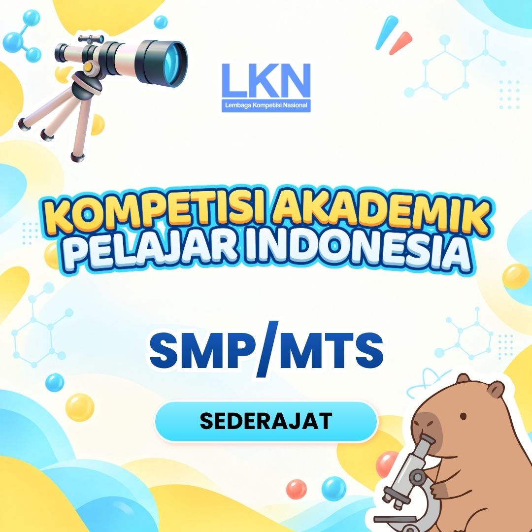 KOMPETISI AKADEMIK PELAJAR INDONESIA (LKN KAPI) SMP
