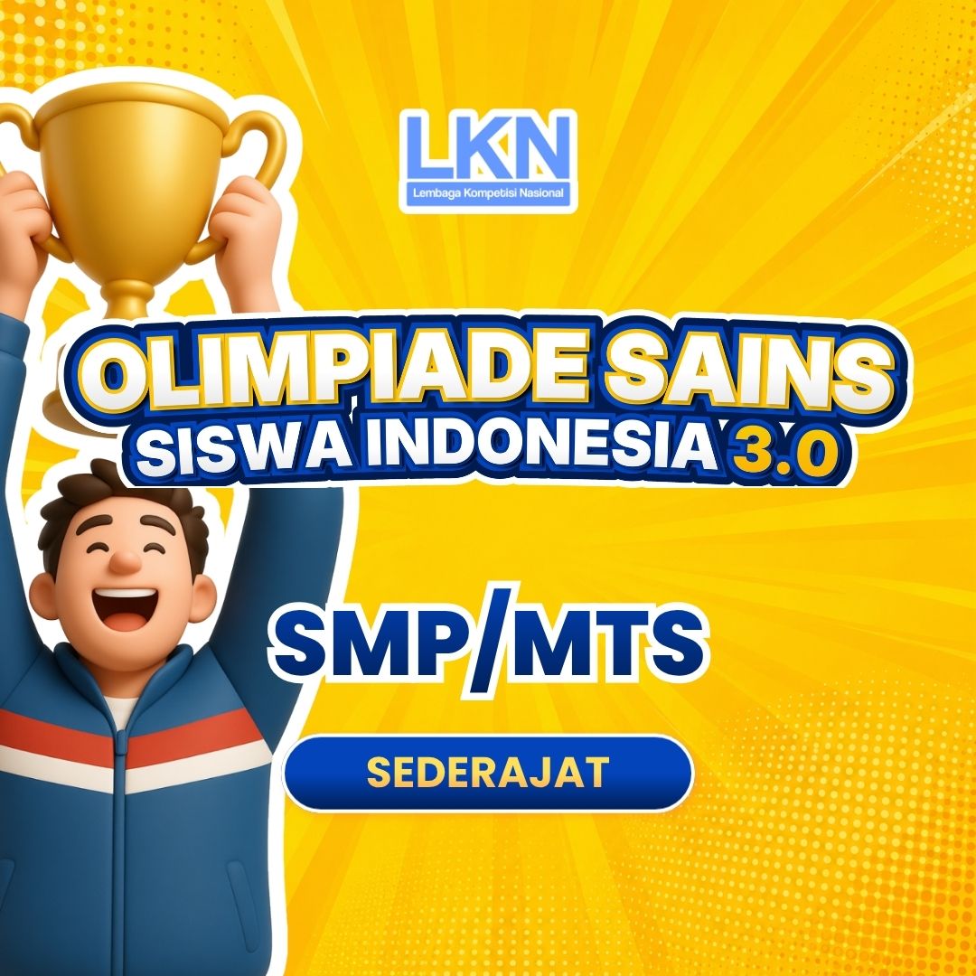 OLIMPIADE SAINS SISWA INDONESIA 3.0 (LKN OSSI 3.0) SMP